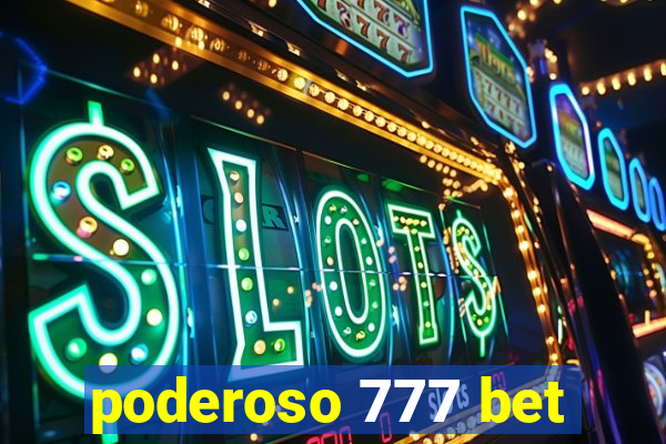 poderoso 777 bet